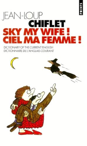 Sky my wife ! / Ciel ma femme ! 9782020255912