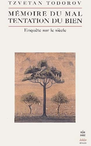 Mémoire du mal, tentation du bien : Enquête sur le siècle 9782253943211