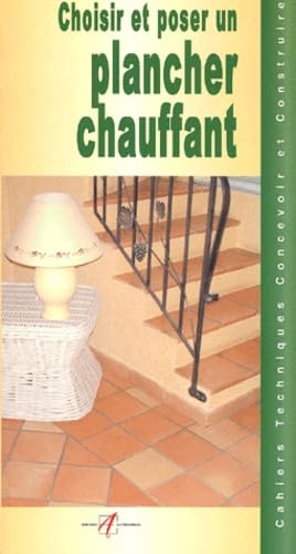 Choisir et poser un plancher chauffant 9782862272948