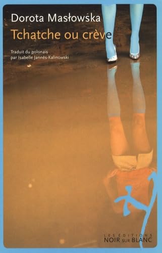 TCHATCHE OU CREVE 9782882502087