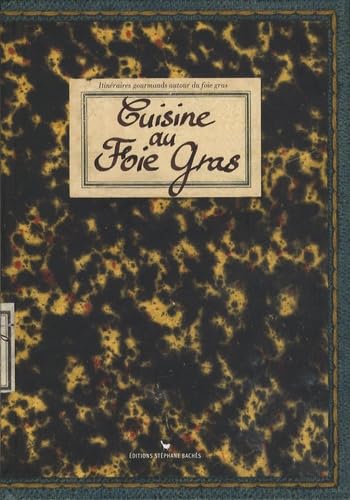 Cuisine au foie gras 9782915266696