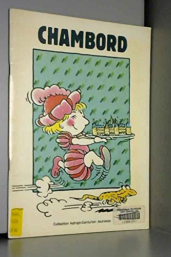 Chambord (Collection Astrapi-Centurion jeunesse) 9782227702066