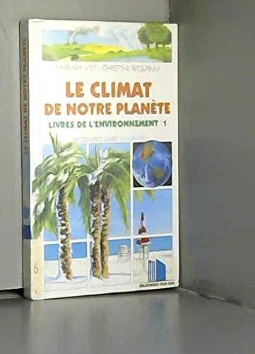 Livres de l'environnement Tome 1: Le climat de notre planète 9782070568666