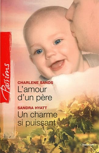 L'amour d'un père ; Un charme si puissant 9782280223263