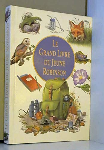 Le grand livre du jeune Robinson 9782744117503