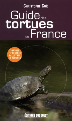 Guide des tortues de France 9782879019000