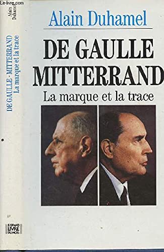 De gaulle mitterrand. la marque et la trace. 9782286048860