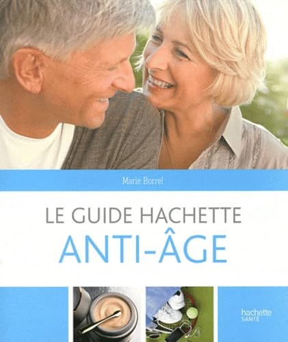Le guide Hachette anti-âge 9782012303799