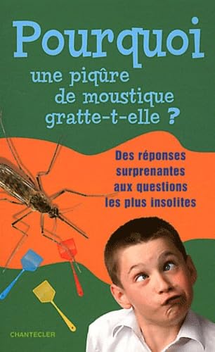 Pourquoi une piqûre de moustique gratte-t-elle ? 9782803454082