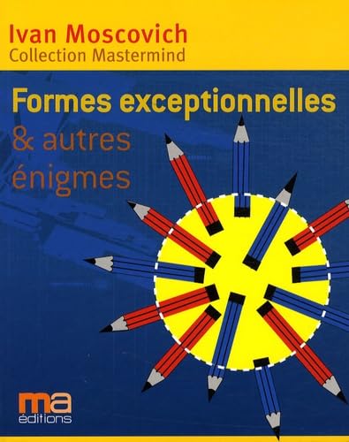 Formes exceptionnelles et autres énigmes 9782300016974