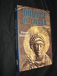 Thèodose le Grand. Le pouvoir et la foi 9782286060503