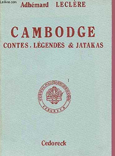 Cambodge : Contes, légendes et jatakas 9782867310058