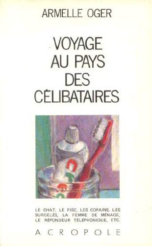 Voyage au pays des celibataires 9782735700769