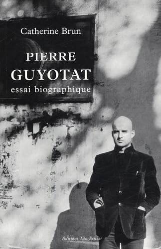 Pierre Guyotat, essai biographique 9782915280760