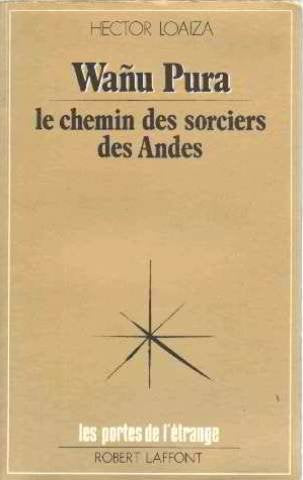 wanu pura le chemin des sorciers des andes