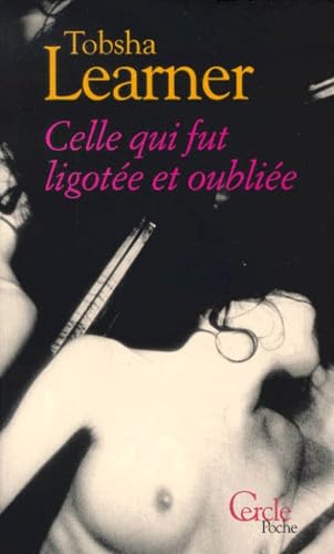 Celle qui fut ligotée et oubliée et autres nouvelles érotiques 9782913563346