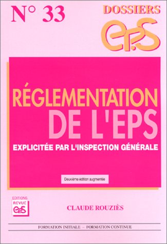 Réglementation de l'EPS. Explicitée par l'inspection générale 9782687131468