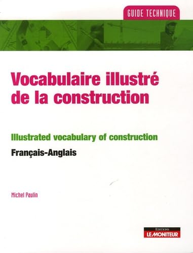 Vocabulaire illustré de la construction: Edition bilingue français-anglais 9782281112610
