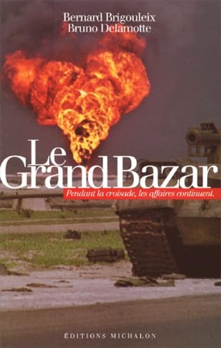 Le Grand Bazard : Pendant la croisade, les affaires continuent 9782841861880