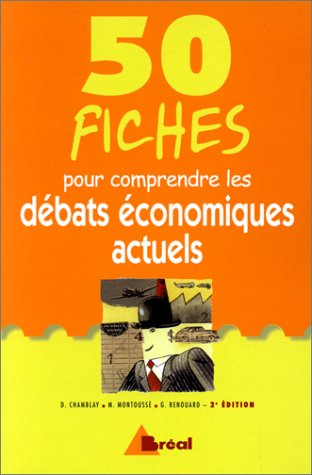 50 fiches pour comprendre les débats économiques actuels 9782842913960