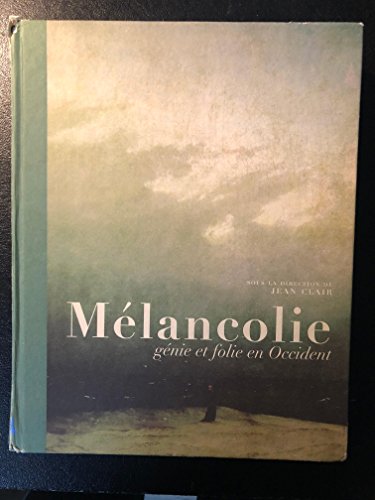 Mélancolie: Génie et folie en Occident 9782070118311
