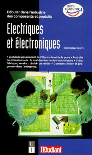 Débuter dans l'industrie des composants et produits électriques et électroniques 1998 9782867457388