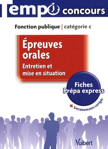 Epreuves orales : entretien et mise en situation - Catégorie C - Tempo - L'essentiel en fiches 9782711738304
