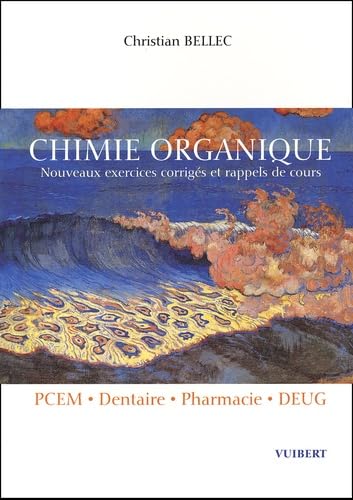 Chimie organique au PCEM: Nouveaux exercices corrigés et rappels de cours 9782711789993