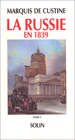 La Russie en 1839, tome 2 9782853760898