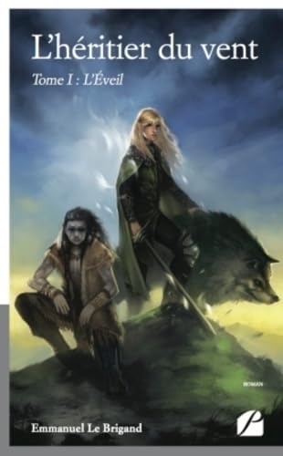 L'héritier du vent. Tome I : L'Éveil 9782754721271
