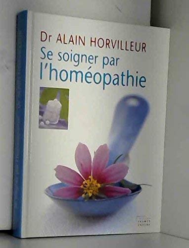Se soigner par l'homéopathie 9782744199134