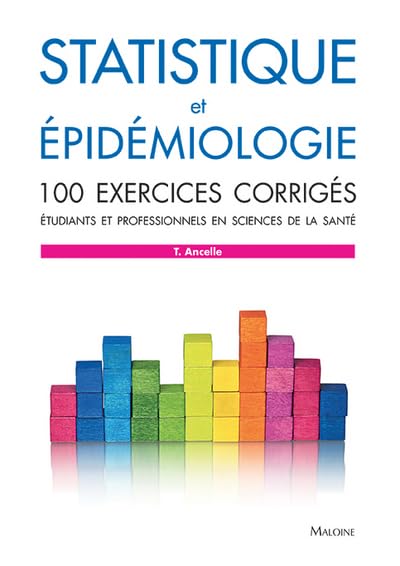 statistique et epidemiologie - 100 exercices corriges 9782224034719