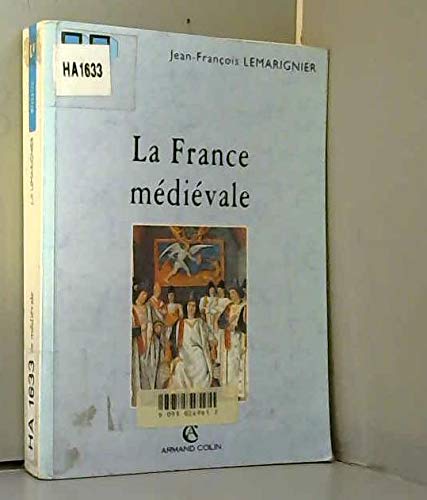 La France Medievale. Institutions Et Societe, 2eme Edition 9782200251284