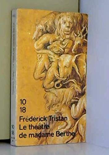 Le Théâtre de Madame Berthe: Récits 9782264011510