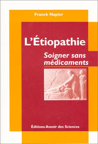 L'Etiopathie : Soigner sans médicaments 9782910089375