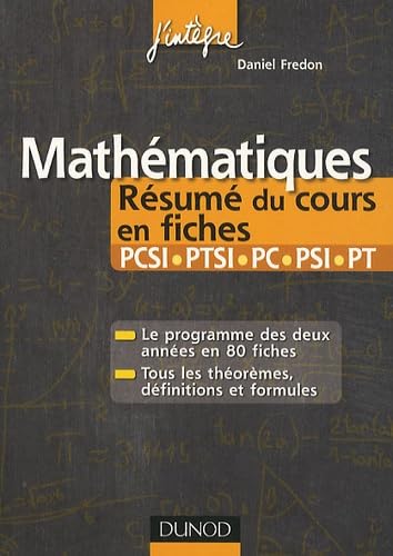 Mathématiques Résumé du cours en fiches PCSI-PTSI-PC-PSI-PT 9782100549238