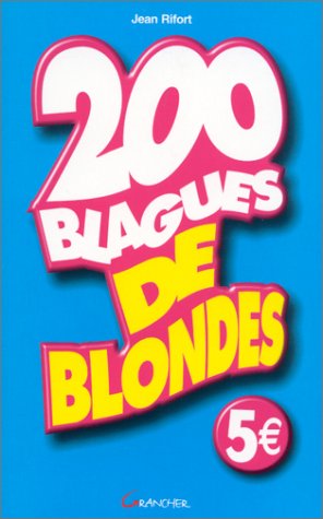 200 Blagues De Blondes 9782733907825