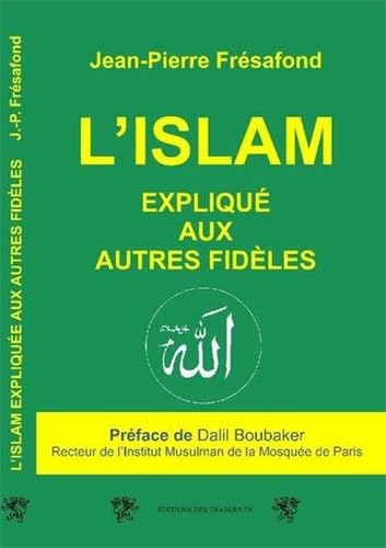 L'Islam expliquée aux autres fidèles 9782359160765