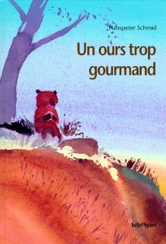 Un ours trop gourmand 9782841810680