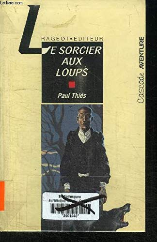 Le sorcier aux loups 9782700211443