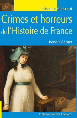 Crimes et horreurs de l'Histoire de France 9782755805642