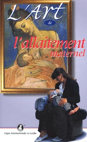 L'art de l'allaitement maternel 9782920524088