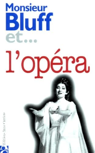 Monsieur Bluff et... l'opéra 9782843370137