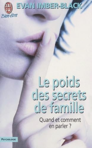 Le Poids des secrets de famille : Quand et comment en parler ? 9782290311974
