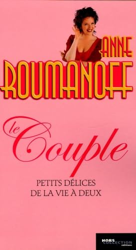 Le couple: Petits délices de la vie à deux 9782258070288