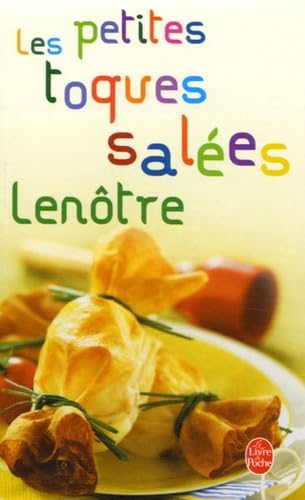 Les petites toques salées Lenôtre: Recettes pour tous les gourmets 9782253130499
