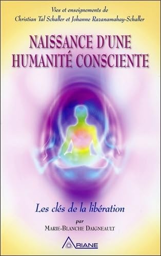 Naissance d'une humanité consciente 9782896261031