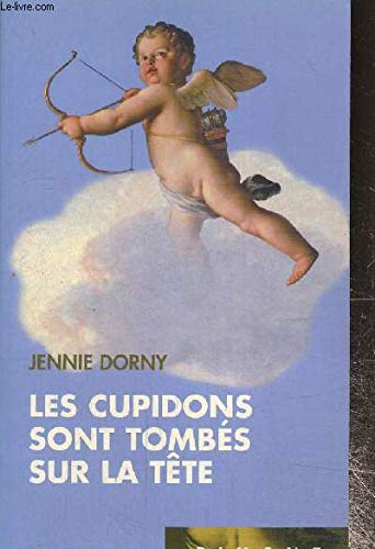 LES CUPIDONS SONT TOMBES SUR LA TETE 9782298017052