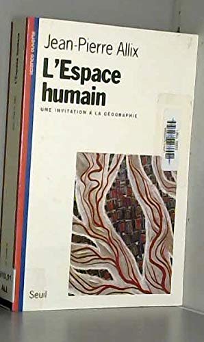 L'Espace humain. Une invitation à la géographie 9782020234467