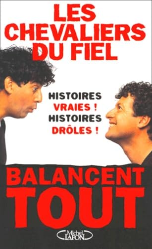 Les Chevaliers du Fiel balancent tout 9782840986515